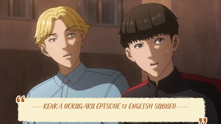 ----KENKA DOKUGAKU EPISODE 12 ENGLISH SUBBED----