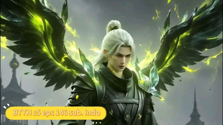 BTTH S5 Eps 145 Sub INDO