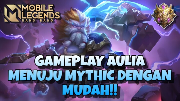 PUSH RANK PAKEK AULUS ZERO DEATH?? GAMEPLAY AULIA MENUJU MYTHIC DENGAN MUDAH.