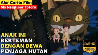 Pertemanan Manusia Dengan Dewa !! || Alur Cerita Film My Neighbor Totoro