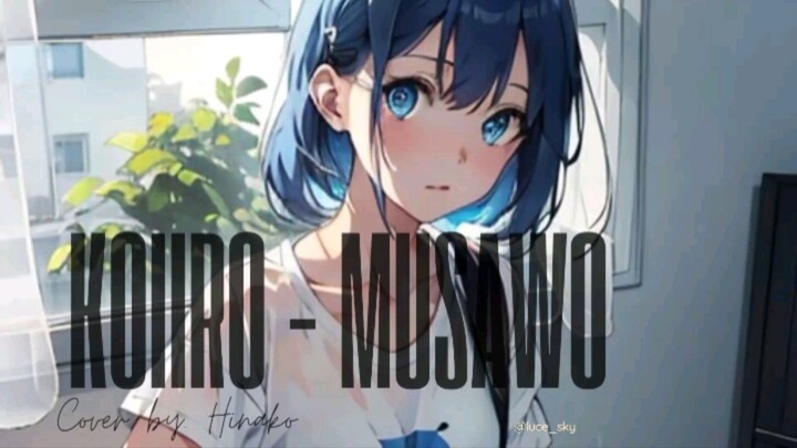 Koiiro - Musawo Short cover by. Lucesky