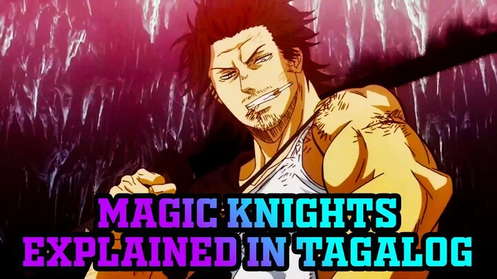 MAGIC KNIGHTS Explained In Tagalog!