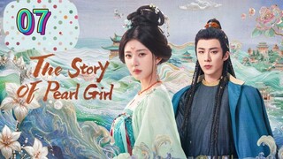 The Story Of Pearl Girl Episode 7