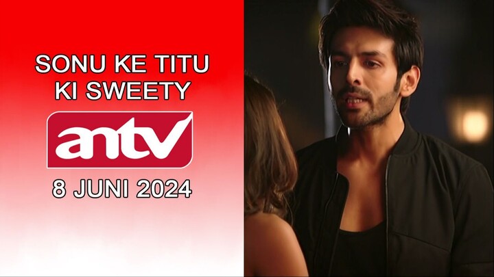 Klip Film India Sonu Ke Titu Ki Sweety ANTV Tahun 2024