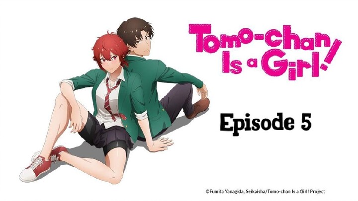 Tomo-Chan Is A-Girl Episode 5 (English Subtitle)