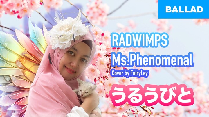 Tahu lagu RADWIMPS yang ini gak? RADWIMPS - Ms.Phenomenal Covered by FairyLey