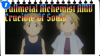 Fullmetal Alchemist AMV - Crucible Of Souls_1