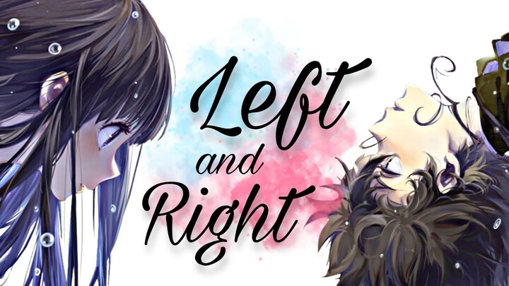 Left and Right -「AMV」- Anime Mix ᴴᴰ