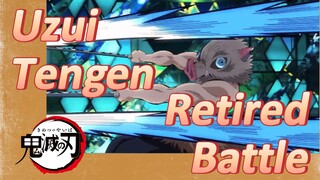 Uzui Tengen Retired Battle