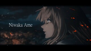 Violet Evergarden Movie「AMV」- Niwaka Ame ᴴᴰ (劇場版 ヴァイオレット・エヴァーガーデン)