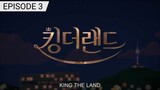 KING THE LAND EPISODE 3 ENG SUB