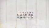 The Rich Man’s Daughter - Full Episode 44