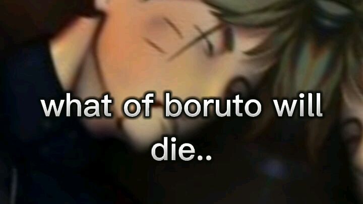 klau boruto death (ini versi boruto y) blh req