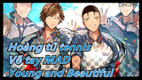 [Hoàng tử tennis/Vẽ tay MAD]Young and Beautiful