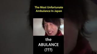 The Most Unfortunate ambulance In Japan