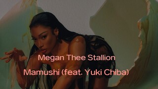 Megan Thee Stallion - Mamushi (feat. Yuki Chiba) With Lyrics