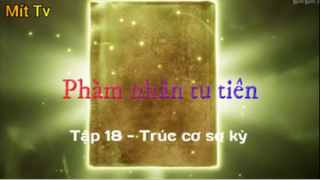 Phàm nhân tu tiên_Tập 18-Trúc cơ sơ kỳ