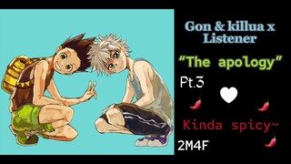 ( Gon & killua x listener ) “The apology”