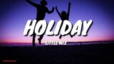 Little Mix - Holiday (Lyrics)