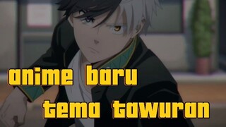 anime tawurann terbaru 2024!!! lebih seruu dari Tokyo revengers!!!!