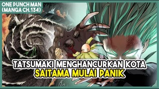 (Manga OPM 134) | KOTA Z Tatsumaki HANCURKAN!!! Saitama Mulai Panik Nggak Jelas!!