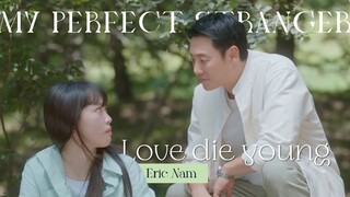 ERIC NAM Love Die Young | MY PERFECT STRANGER Jin Ki Joo x Kim Dong Wook