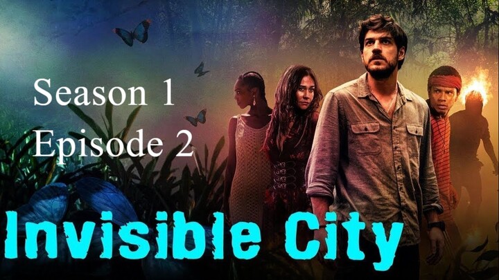 Invisible City Season 1, Episode 2