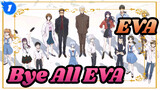 EVA|【Ending Memorial】Bye， All EVA_1