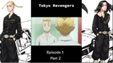 episode 1 part 2  (Tokyo Revengers)