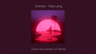 Emman - Teka Lang (Gelo Instrumental LoFi Remix)