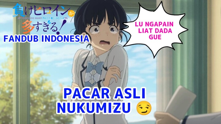 [FANDUB INDONESIA] Pacar Nukumizu!!🗿- Makeine: Too Many Losing Heroines! | Make Heroine ga Oosugiru