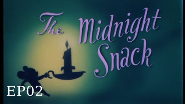Tom and Jerry - 002 - The Midnight Snack
