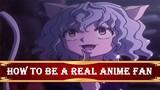 How To Be A Real Anime Fan - 5 Steps To Success!