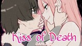 Darling in Franxx ~kiss of Death~ | AMV |