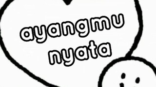 ayangmu nyata ♡>///<