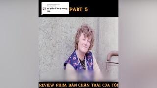 Trả lời   phần 5 phim bàn chân trái của tôi review reviewphim phimhay