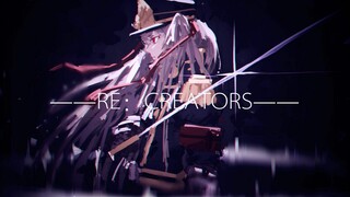 RE: CREATORS ---- Trên hết thế giới, điều duy nhất tôi muốn