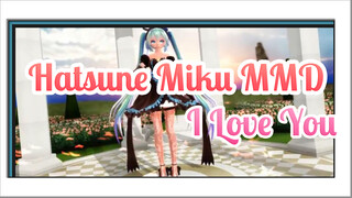 I Love You | MMD