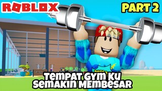 WOW TEMPAT GYM BANG BOY SEMAKIN BESAR DI ROBLOX