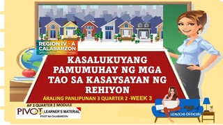 ARALING PANLIPUNAN 3 | KASALUKUYANG PAMUMUHAY NG MGA TAO SA KASAYSAYAN NG REHIYON | WEEK 3-QUARTER 2