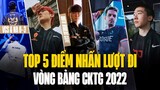 TOP 5 ĐIỂM NHẤN LƯỢT ĐI VÒNG BẢNG CKTG 2022: LCK, LPL, LEC VÀ PHẦN CÒN LẠI