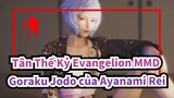 [Tân Thế Kỷ Evangelion MMD] Goraku Jodo của Ayanami Rei_A