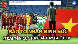 Báo Trung Quốc Điểm Mặt 4 cái tên nguy hiểm nhất ĐTVN, Dễ Khiến HLV Lee Tie Bay Ghế