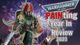 Evolving As A Warhammer PAINter 2023 Miniature Painting Recap
