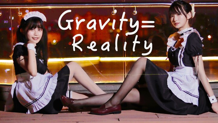 Maid Showdown★ Gravity=Reality