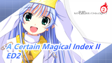 [A Certain Magical Index II] ED2 Chikaigoto ~Sukoshi Dake Mō Ichido~ (IKU)_2