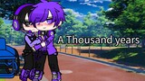 A thousand years) backstory first meet each other) bl (CLMV ) gacha club music video