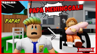 PAPA MENINGGAL!! AKU HARUS BEKERJA DEMI MAMA DAN ADIKKU! (Brookhaven) - Roblox Indonesia