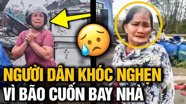 Siêu bão đi qua mang đi TẤT CẢ, người miền Trung THẤT THẦN, mếu máo khóc nghẹn Nhà cô BAY HẾT RỒI