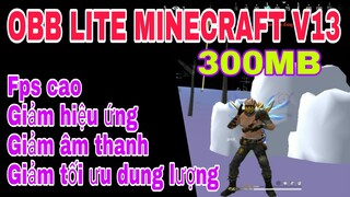 OBB LITE GRAPHICS MINECRAFT V13 - TỐI ƯU DUNG LƯỢNG , XÓA CÂY , TRỜI TỐI , NHÌN NGƯỜI DỄ